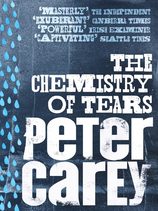 Title details for Chemistry of Tears by Peter Carey - Available